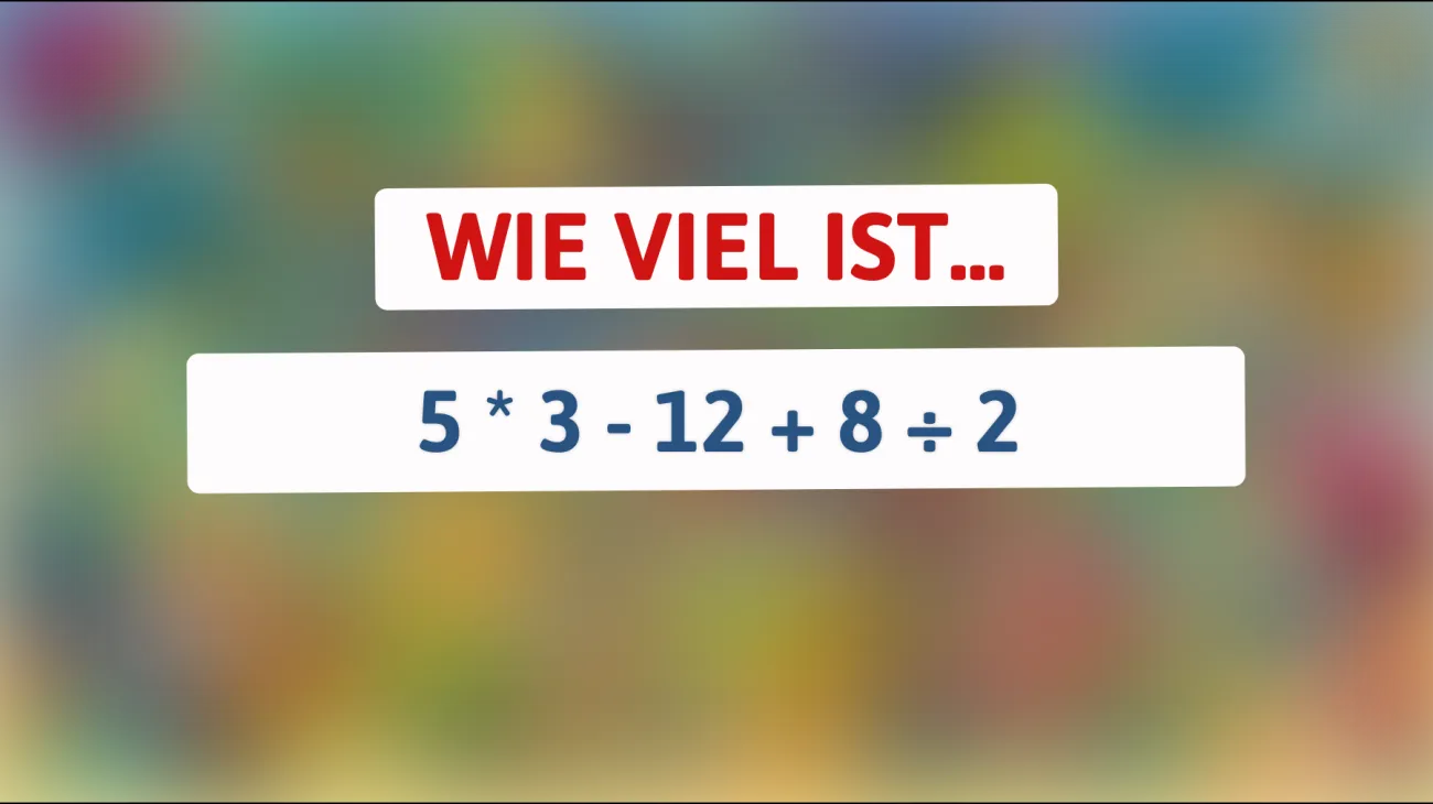 Nur wahre Genies können die richtige Lösung für diese knifflige Gleichung finden – Gehört dein Kopf dazu?"